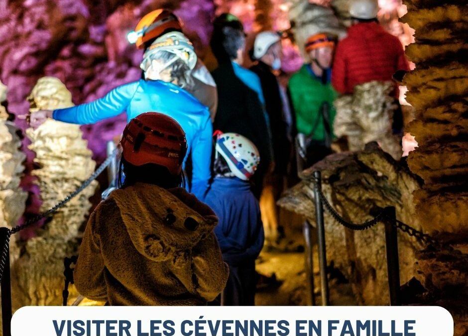 Vacances en famille dans les Cévennes : Top 10 des sites à visiter